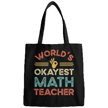 Discover Worldis Okayest Math Teacher Bags