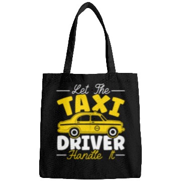 Discover Let The Taxi Driver Handle It Taxicab Cab Driver Bags