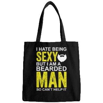 Discover I Hate Being Sexy But I'm A Bearded Man Bags