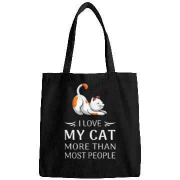 Discover "I Love My Cat More Than Most People" Cat Lover T- Bags
