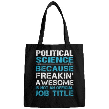 Discover Political Science Bags - Freaking Awesome Gift