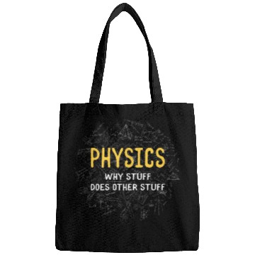 Discover Physics Why Stuff Does Other Stuff Physicist Bags