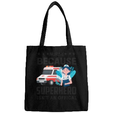 Discover nurse because superhero isnt an official Bags