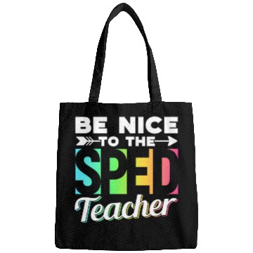 Discover Be Nice To The Sped Teacher Special Education Cute Bags