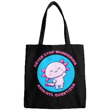 Discover never stop wondering axolotl questions Bags