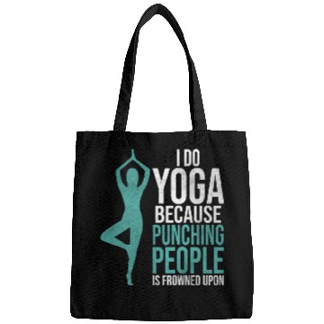 Discover I Do Yogs Because Punching People Is Frowned Upon Bags