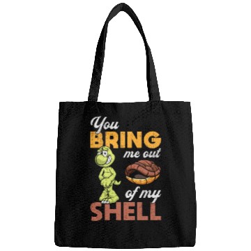 Discover You Bring Me Out Turtle Lover Turtles Funny Bags