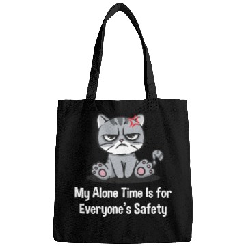 Discover My Alone Time Is for Everyones Safety Sarcastic Fu Bags