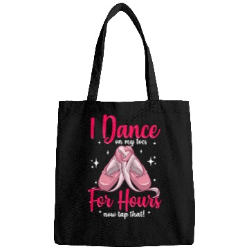 Discover I Dance On My Toes For Hours Bags