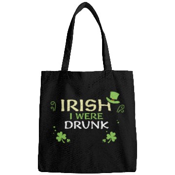 Discover Irish I Were Drunk Bags