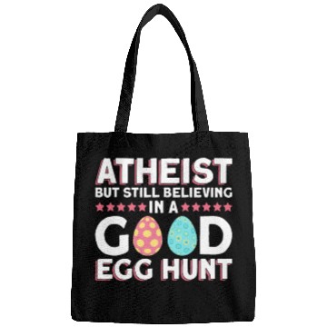 Discover Atheist But Still Believing In A Good Egg Hunt - Bags