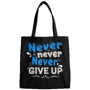 Discover Never never give up Bags