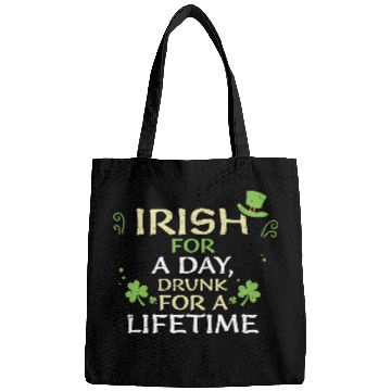 Discover Irish for a day, drunk for a lif... Bags