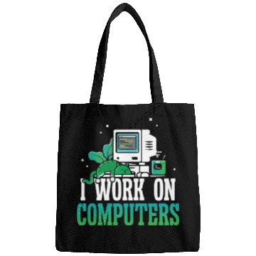 Discover I work on Computers Bags