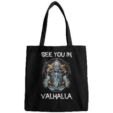 Discover See You in Valhalla Bags