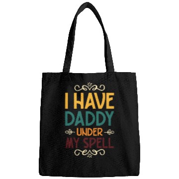 Discover I have daddy under my spell Bags