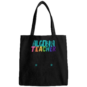 Discover Algebra Teacher Only Because Full Time Multi Task Bags