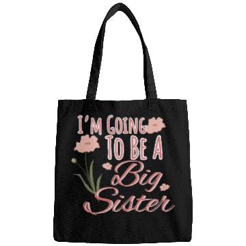 Discover I'm Going To Be A Big Sister Bags
