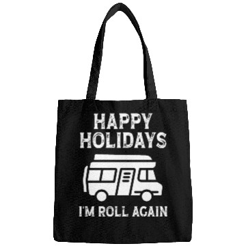 Discover Happy Holidays i'm roll again Bags