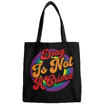 Discover Drag Is Not A Crime Pride Ally Bags