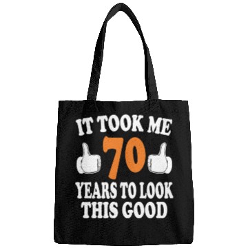 Discover 70th Birthday Gifts, Took Me 70 Years - 70 Year Ol Bags