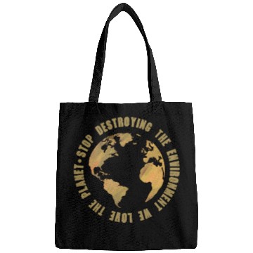 Discover earth day stop destroying the environment Bags