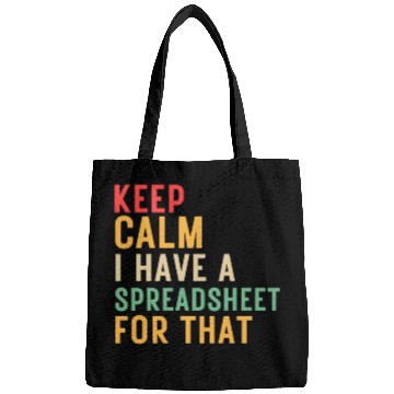 Discover keep calm i have a spreadsheet for that Bags