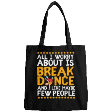 Discover Funny Dance Quotes Bboy Dancer Breakdance Bags