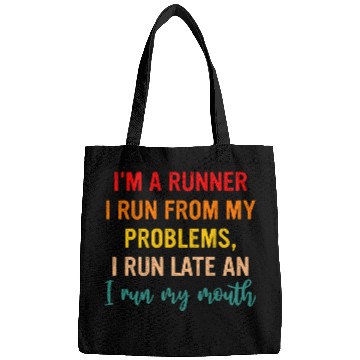 Discover I'm A Runner I Run From My Problems, I Run Late Bags