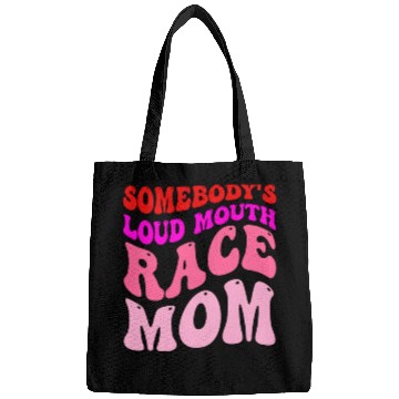 Discover Somebody's Loud Mouth Race-Mom Bags
