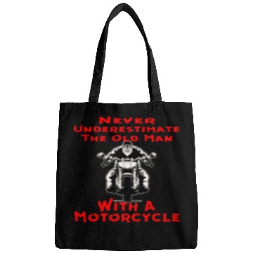 Discover Never Underestimate An Old Man On A Motorcycle © Bags