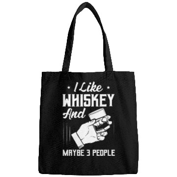 Discover I Like Whiskey And Maybe 3 People Bourbon Drinking Bags