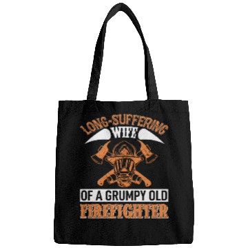 Discover Grumpy Old Firefighter's Wife Bags