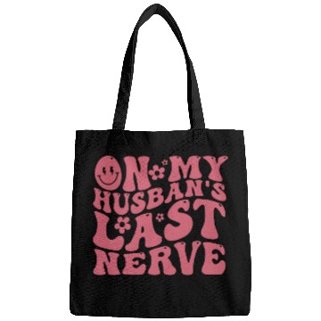 Discover On My Husband's Last Nerve | Funny Wavy Groovy Bags