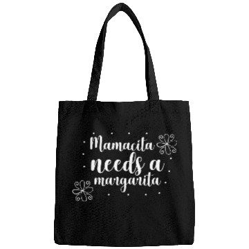 Discover Mamacita needs a margarita Bags