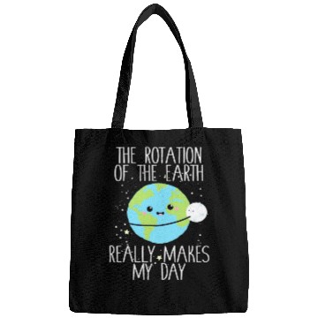 Discover Rotation of the Earth Day Funny Science Teacher Bags