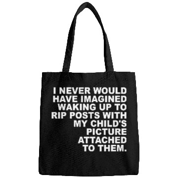 Discover I Never Would Have Imagined Waking Up To Rip Posts Bags