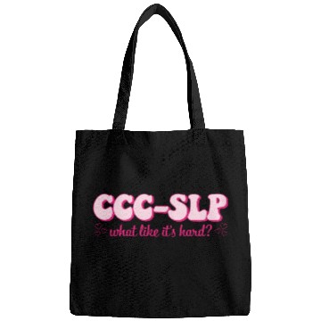 Discover ccc-slp what like it's hard? Bags