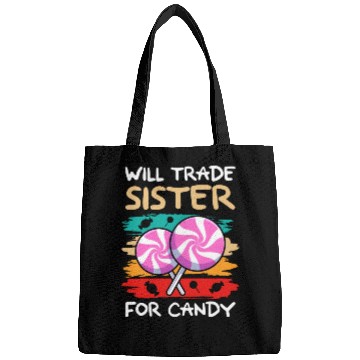 Discover Will Trade Sister For Candy I Lollipop I Kids I Bags
