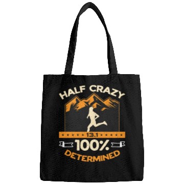 Discover Half Marathon Half Crazy 13.1 100% Determined Race Bags