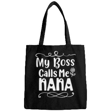 Discover My Boss Calls Me Nana Bags
