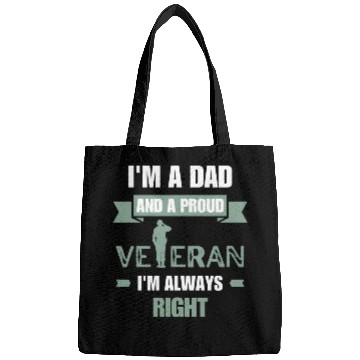 Discover Dad and proud veteran | I'm always right Bags