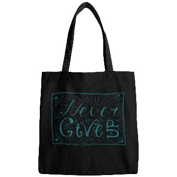 Discover NEVER GIVE UP Bags