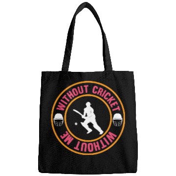 Discover Without Cricket Without Me I Cricket Bags