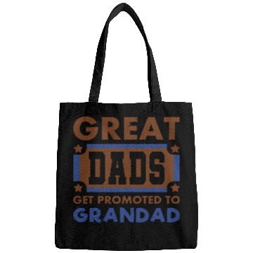 Discover Great Dads Get Promoted To Grandad Funny Bags