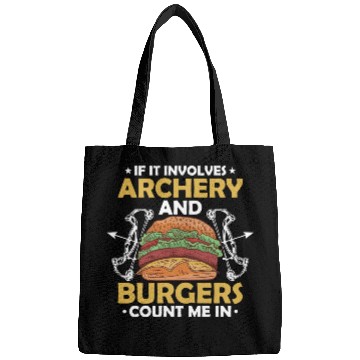 Discover If It Involves Archery & Burgers Count Me In Bow A Bags