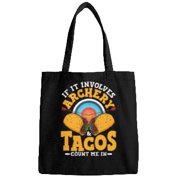 Discover If It Involves Archery & Tacos Count Me In Archer Bags