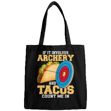 Discover If It Involves Archery & Tacos Count Me In Bow Tar Bags