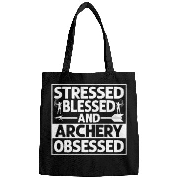 Discover Stressed Blessed And Archery Obsessed Archer Bow & Bags