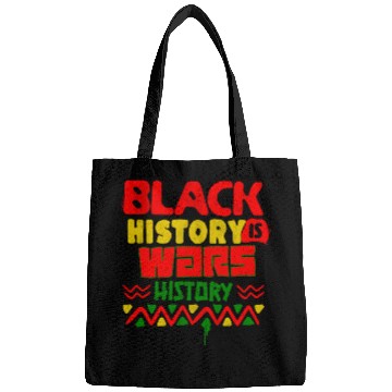 Discover BLACK HISTORY IS WARS HISTORY Bags